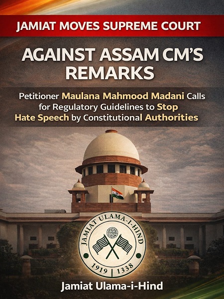Jamiat Moves Supreme Court Against Assam CM’s Remarks