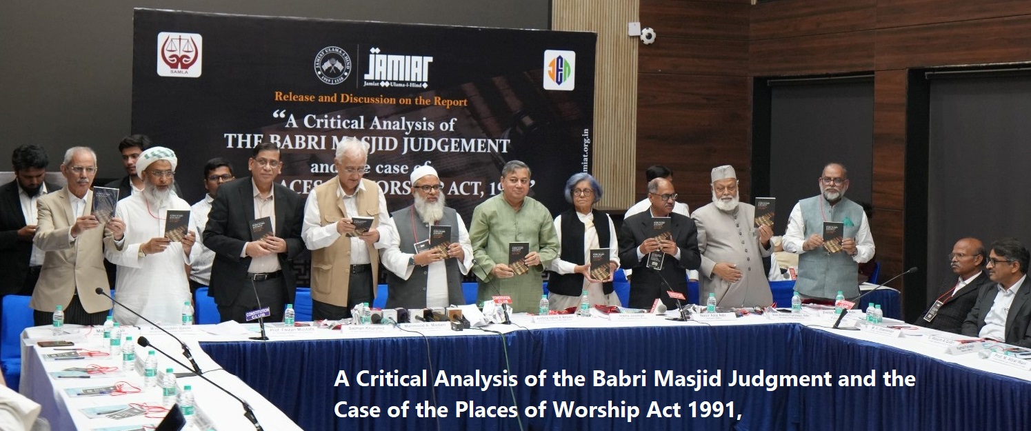 Release and Discussion on the Report – A Critical Analysis of the Babri Masjid Judgment and the Case of the Places of Worship (Special Provisions) Act, 1991.